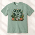 Nurses Need Plants Too T-shirt