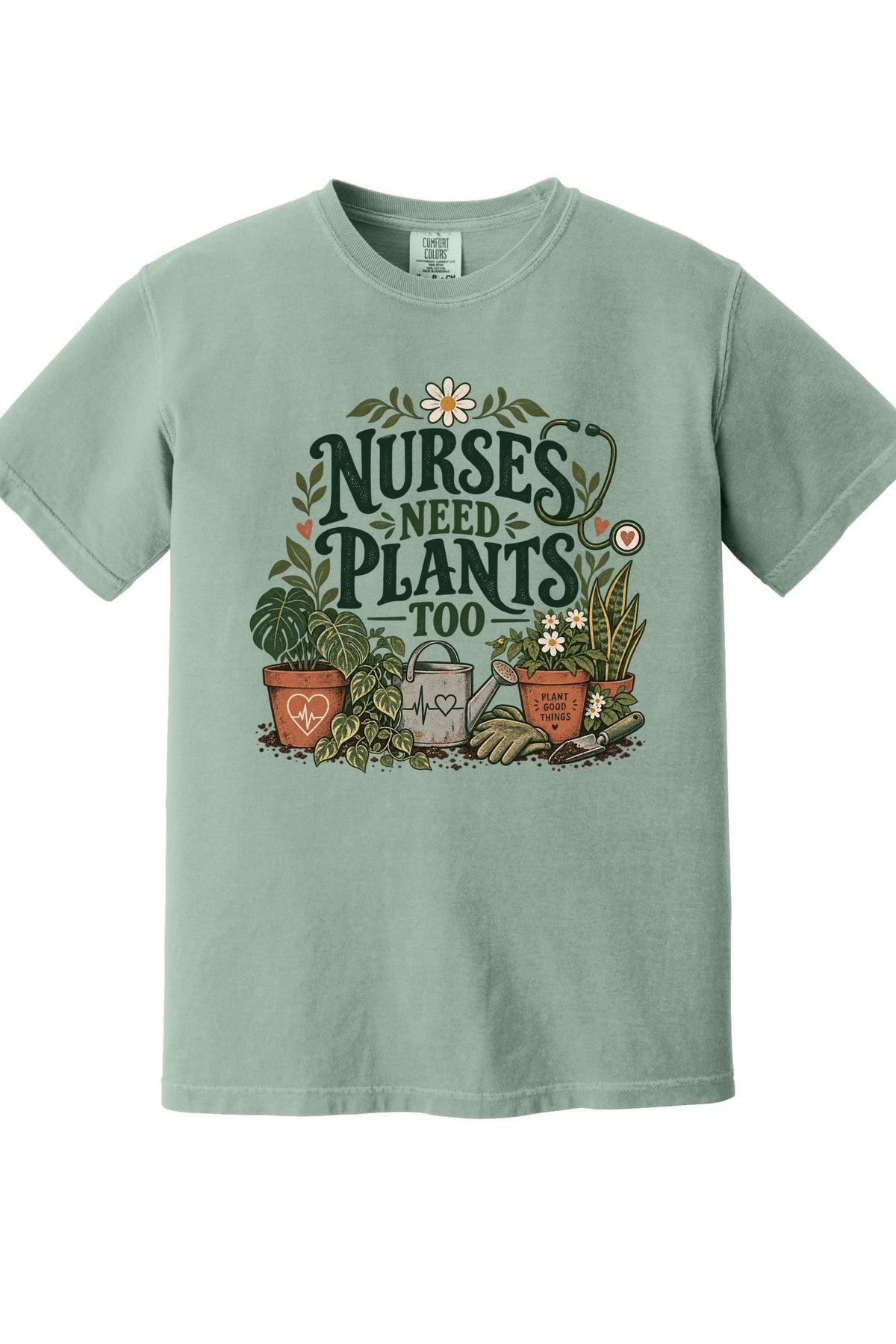 Nurses Need Plants Too T-shirt